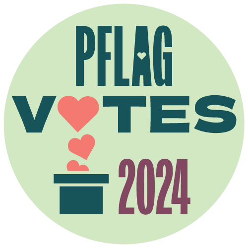 PFLAG Votes